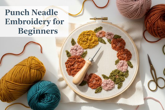 Punch Needle Embroidery for Beginners: Your Complete Getting-Started Guide